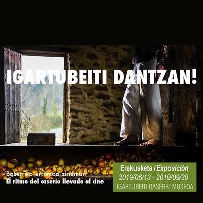 Exposición Igartubeiti Dantzan! sobre el rodaje en su lagar de la película Dantza